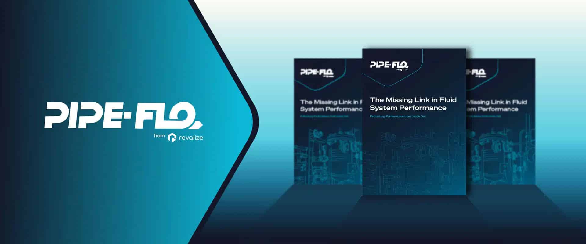 PIPE-FLO promotional image featuring three booklets titled The Missing Link in Fluid System Performance on a blue gradient background with the PIPE-FLO logo on the left.